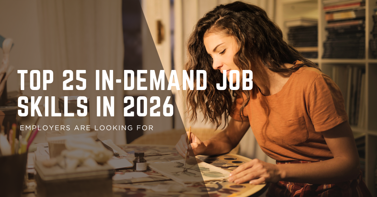 Top 25 In-Demand Job Skills in 2026 Employers Are Looking For